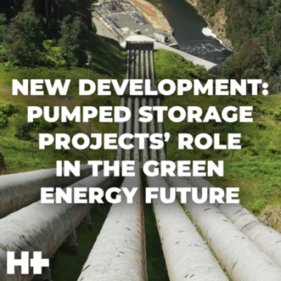 HYDRO+ Series™️| New Development: Pumped Storage Projects’ Role in the Green Energy Future